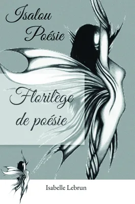 Florilège de poésie, Isalou Poésie