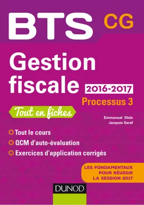 Gestion fiscale 2016/2017 - Processus 3 - BTS CG - 2e éd., Processus 3 - BTS CG