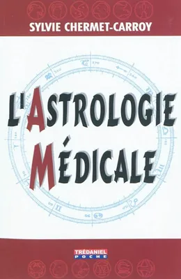 ASTROLOGIE MEDICALE (L')