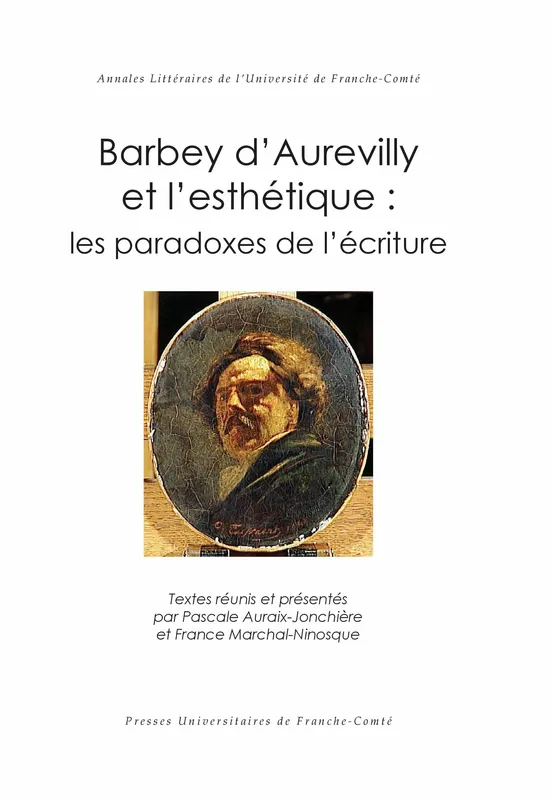 Barbey d’Aurevilly et l’esthétique : les paradoxes de l’écriture None