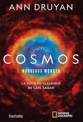 Cosmos, Nouveaux mondes - La suite du classique de Carl Sagan