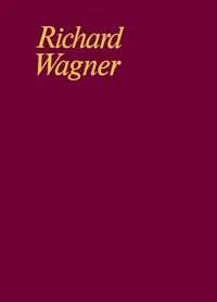 Sämtliche Werke / Richard Wagner, 12, Der Ring des Nibelungen, Ein bühnenfestspiel für drei tage und einen vorabend