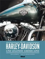 Harley-Davidson, une légende américaine