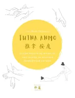 Tuina anmo, Les méthodes de mains et protocoles du massage énergétique chinois