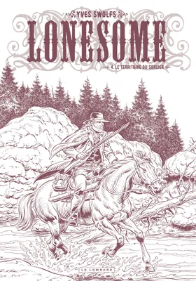4, Lonesome  - Tome 4 - Le territoire du sorcier / Edition spéciale (N&B)