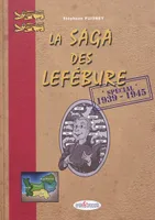 La saga des Lefébure, Spécial 1939-1945