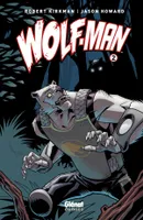 2, Wolf-Man - Tome 02