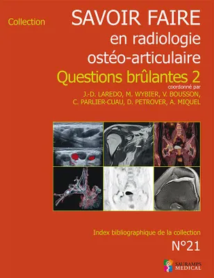 Savoir faire en radiologie ostéo-articulaire., 21, Savoir faire en radiologie ostéo-articulaire