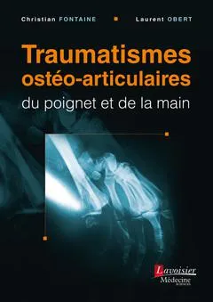 TRAUMATISMES OSTEO-ARTICULAIRES DU POIGNET ET DE LA MAIN