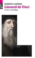 Léonard de Vinci, Artiste et scientifique