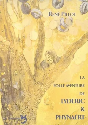 La folle aventure de Lydéric et Phynaert