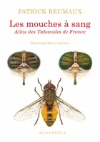 Les Mouches à sang, Atlas des tabanides de france (genres therioplectes, hybomitra, atylotus, tabanus, glaucops, dasyrhamphis)