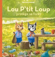 6, Lou P'tit Loup protège sa forêt
