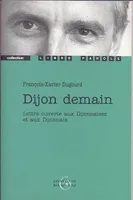 Dijon demain, lettre ouverte aux Dijonnaises et aux Dijonnais