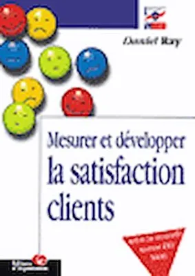 Mesurer et développer la satisfaction clients