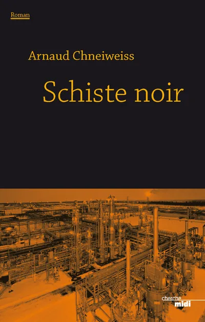 Livres Polar Thriller Schiste noir Arnaud Chneiweiss