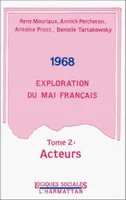 1968 Exploration du Mai français, Tome 2 : Acteurs
