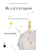 Le Petit Prince En Maya Kaqchikel