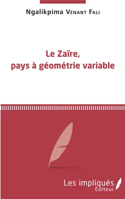 Le Zaïre, pays à géométrie variable