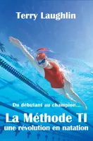 La Méthode TI, La révolution en natation
