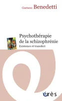 Psychothérapie de la schizophrénie - La mort dans l'âme, existence et transfert