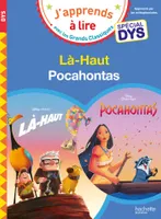 J'apprends à lire avec les grands classiques, Disney - Spécial DYS  (dyslexie) :  Là-Haut/Pocahontas