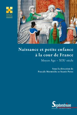 Naissance et petite enfance à la cour de France, Moyen-Âge - XIXe siècle