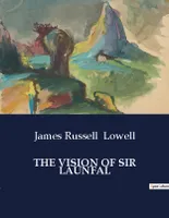 THE VISION OF SIR LAUNFAL, AND OTHER POEMS