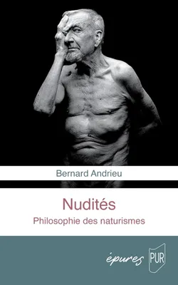 Nudités, Philosophie des naturismes