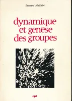 Dynamique et génèse des groupes