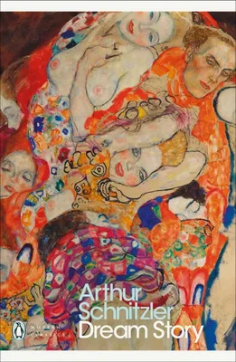 Arthur Schnitzler Dream Story (Penguin Modern Classics) /anglais