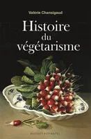 Histoire du végétarisme, ORIGINES, FONDAMENTAUX, COMBATS