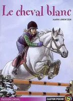 Le Cheval blanc, - EMOTION GARANTIE, SENIOR DES 11/12ANS