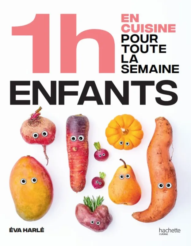 Livres Loisirs Gastronomie Cuisine 1h en cuisine pour toute la semaine enfants Eva Harlé