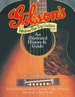 Gibson's Fabulous Flat-Top Guitars - 2nd Edition
