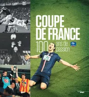 Coupe de France - 100 ans de passion
