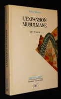 L'Expansion musulmane, VIIe-XIe siècle