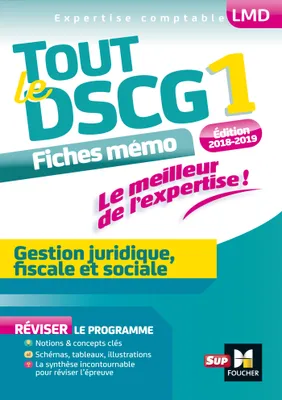 Tout le DSCG 1 - Gestion juridique fiscale et sociale - Entrainement et révision - 2e édition