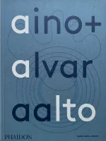 Aino + Alvar Aalto, Une vie ensemble