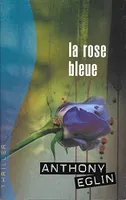 La rose bleue (Thriller), roman