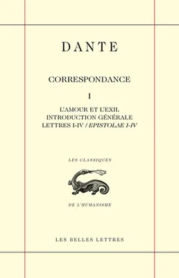 Correspondance / Dante, 1, Correspondance, Lettres i-iv (epistolae i-iv)