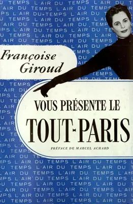 Françoise Giroud vous présente le Tout-Paris