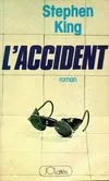 L'Accident, l'accident