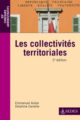 Les collectivités territoriales - 2e éd., Une approche juridique et pratique de la décentralisation