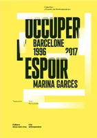 Occuper L'Espoir Barcelone, 1996-2017 /franCais