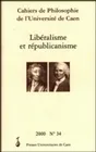 Cahiers de philosophie de l'université de Caen, n°34/2000, Libéralisme et républicanisme