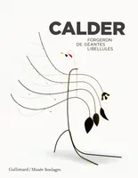 Calder, Forgeron de géantes libellules