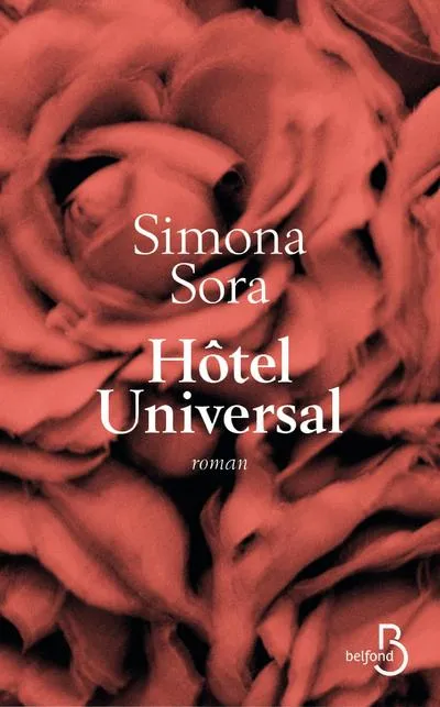 Livres Littérature et Essais littéraires Romans contemporains Etranger Hôtel Universal Sora Simona