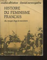 Histoire du féminisme français du Moyen Âge à nos jours, du Moyen âge à nos jours