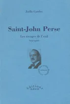 Saint-John Perse. Les rivages de l’exil, les rivages de l'exil